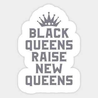 Black Queens Raise New Queens | African American | Afrocentric Sticker
